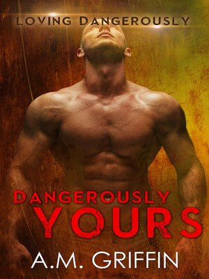 cover image of Dangerously Yours